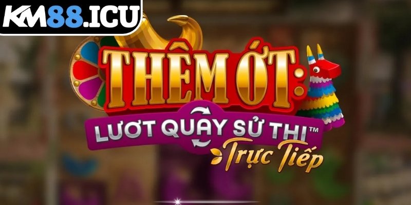 Extra Chilli KM88 - Game Live Casino Đầy Cơ Chế Bùng Nổ 1 Tổng quan game Live Casino Extra Chilli KM88